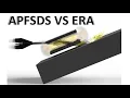 APFSDS vs ERA