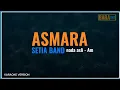 Download Lagu [ KARAOKE ] ASMARA original key - SETIA BAND
