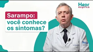 Sarampo - Quais os principais sintomas?