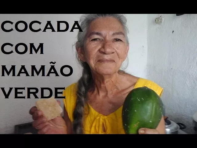 COCADA COM MAMÃO VERDE A ARTE DE FAZER COCADAS DE MARIA OZANA DA SILVA
