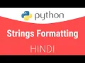 1 3 3 String Formatting in Python Hindi Tutorial