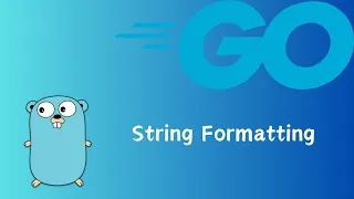 Go String Formatting Printf Sprintf tutorial 53
