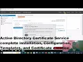 Active Directory Certificate Service Installation Configuration Templates and Create Certificate