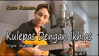 kulepas dengan ikhlas lesti by revo ramon cover video subtitle