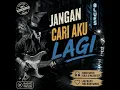LAGU BLUES JANGAN CARI AKU LAGI