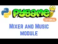 PyGame Tutorial For Beginners - Mixer and Music module