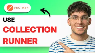 How to Use Collection Runner in Postman 2026 Full Guide