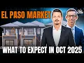 SHOCKING Market Trends in El Paso Real Estate 2025
