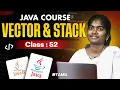 Java Programming 2025 Ep 52 VECTOR STACK in Java With sample program in