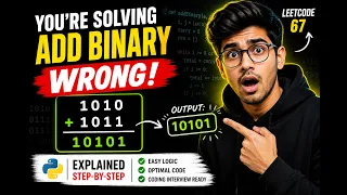 You re Solving Add Binary WRONG LeetCode 67 Explained Fast