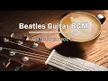 Download Lagu Beatles Guitar BGM For Coffee Shop, Restaurants, Bar, To Relax and Enjoy Vol 2