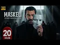 Download Lagu Türk Dizisi | Maskeli | 20. Bölüm | Başrol: Kenan Imirzalıoğlu | 2025 4K