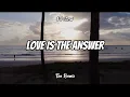 Download Lagu DJ SLOW!!! - love is the answer - the remix - Lino Remix!!! DJ slow