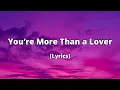 Download Lagu You’re More Than a Lover – Love Beyond Love (Romantic Duet)