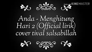 Download Anda - Menghitung Hari 2 (official lirik) cover Tival Salsabillah MP3