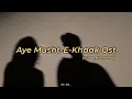 Download Lagu Aye Musht-E-Khaak Ost [ Slowed+Reverb ] 𝐻𝒶𝓃𝓃𝒶𝒽  𝐸𝒹𝒾𝓉𝓈