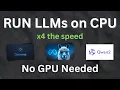 RUN LLMs on CPU x4 the speed No GPU Needed