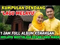 Download Lagu 🎵 KUMPULAN DENDANG LAGU MELAYU‼️ 1 JAM FULL ALBUM KENANGAN @May_Journey