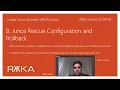 8 Junos Rescue Configuration and Rollback