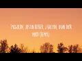 24kGoldn, Justin Bieber, J Balvin, iann dior - Mood (Remix) Lyrics/Letra