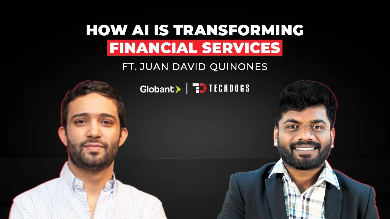 TechDogs-"Juan David Quinones, Managing Director, Head Of Strategy – Financial Services AI Studio At Globant On How AI Is Transforming Financial Services" TechDogs-"Juan David Quinones, Managing Director, Head Of Strategy – Financial Services AI Studio At Globant On How AI Is Transforming Financial Services"