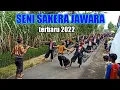 Lagu KESENIAN SAKERA JAWARA TERBARU ATRAKSI 2022
