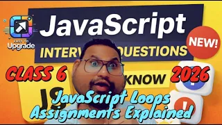 JavaScript Loops Assignments Explained for while do while CLASS 6
