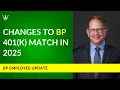 New BP 401 k Match Rules 2025 What They Mean for Your Retirement