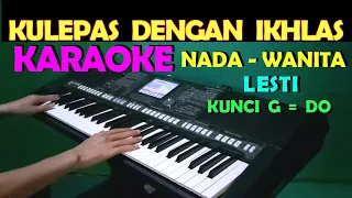 lesti kulepas dengan ihklas karaoke nada wanita hd