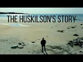The Huskilson s Story