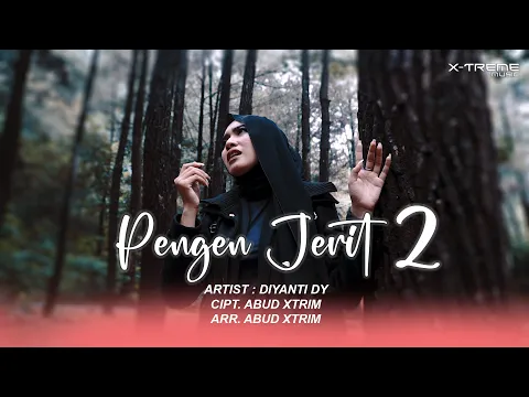 Download MP3 PENGEN JERIT 2 // DIYANTI DY // OFFICIAL MUSIC VIDEO // Prod. XTREME MUSIC 2024