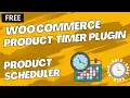 Free WooCommerce Product Timer Plugin Woocommerce Product Scheduler Plugin
