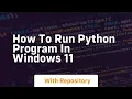 how to run python program in windows 11