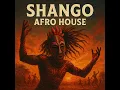 SHANGO 🔥 Afro House Ritual Beat 2025 | Tribal Drums, Fire Dance & Ancestral Energy