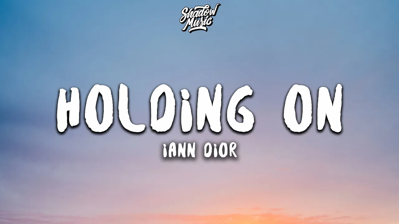 iann dior - Holding On (Lyrics)