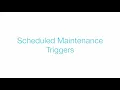 Tutorial Scheduled Maintenances Triggers