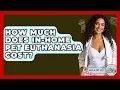 How Much Does In-home Pet Euthanasia Cost - Ask A Pet Vet