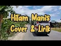 Hitam Manis - Emillia Contessa | Cover Irene Elsye, Henny Kho & Tya Paw