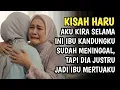 Download Lagu KISAH HARU‼️Selama Ini Aku Mengira Ibu Kandungku Sudah Meninggal, Tapi Dia Justru Jadi Ibu Mertuaku
