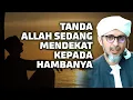 Download Lagu TANDA ALLAH SEDANG MENDEKAT KEPADA HAMBANYA | Habib Ali Zaenal Abidin Al Hamid