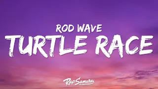 Rod Wave - Turtle Race