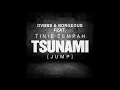 Tsunami (Jump) with Borgeous feat. Tinie Tempah+Download Linkl