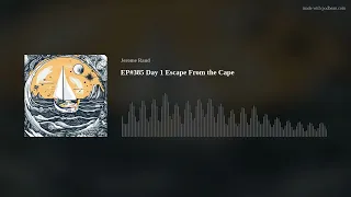 EP#385 Day 1 Escape From the Cape