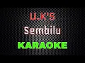 Download Lagu U.K'S - Sembilu [Karaoke] | LMusical