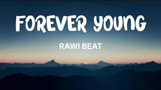 Download Forever Young - Rawi Beat (lyrics) MP3