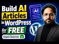Build AI Articles in WordPress for FREE Open Source