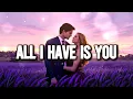 Download Lagu All I Have Is You 💕 When everything fades, your love remains | Chs Lyrics