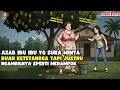 Download Lagu AZAB IBU IBU SUKA NYA MINTA BUAH KE TETANGGA TAPI KAYAK MERAMPOK II SINETRON AZAB