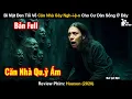 Bí Mật Đen Tối Về Căn Nhà Gây N-G-H-I-Ệ-N Cho Cư Dân Sống Ở Đây | Review Phim: Hausen (2020)