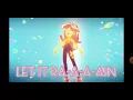 Lagu My little pony Eqestria girls | Let it rain | Lyrics |